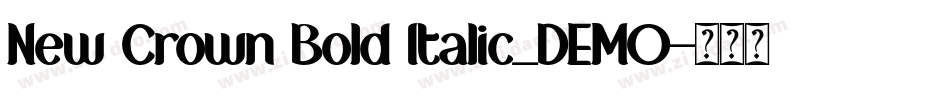 New Crown Bold Italic_DEMO字体转换